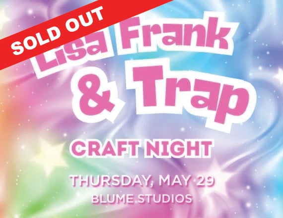 More Info for Lisa Frank & Trap Craft Night